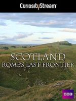 Watch Scotland: Rome\'s Final Frontier Solarmovie