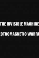 Watch The Invisible Machine: Electromagnetic Warfare Solarmovie