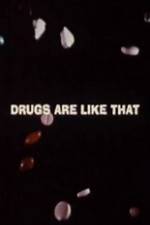 Watch Drugs Are Like That Solarmovie