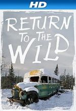 Watch Return to the Wild: The Chris McCandless Story Solarmovie