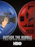 Watch Outside the Bubble: On the Road with Alexandra Pelosi Solarmovie