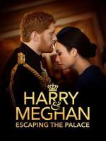 Watch Harry & Meghan: Escaping the Palace Solarmovie