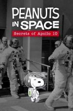 Watch Peanuts in Space: Secrets of Apollo 10 (TV Short 2019) Solarmovie