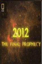 Watch National Geographic 2012 The Final Prophecy Solarmovie