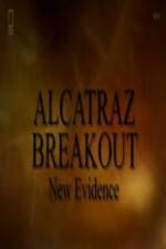 Watch Alcatraz Breakout: New Evidence Solarmovie