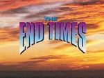 Watch The End Times: In the Words of Jesus Solarmovie