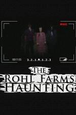 Watch The Rohl Farms Haunting Solarmovie