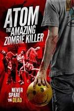 Watch Atom the Amazing Zombie Killer Solarmovie