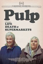 Watch Pulp: A Film About Life, Death & Supermarkets Solarmovie