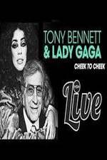 Watch Tony Bennett and Lady Gaga: Cheek to Cheek Live! Solarmovie