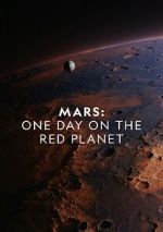 Watch Mars: One Day on the Red Planet Solarmovie