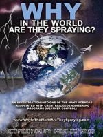 Watch WHY in the World Are They Spraying? Solarmovie