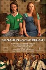 Watch The Nation Holds Its Breath Solarmovie