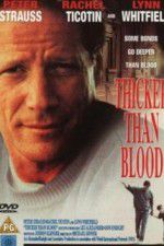 Watch Thicker Than Blood The Larry McLinden Story Solarmovie