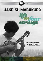 Watch Jake Shimabukuro: Life on Four Strings Solarmovie