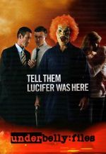 Watch Underbelly Files: Tell Them Lucifer Was Here Solarmovie