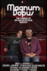 Watch Magnum Dopus: The Making of Jay and Silent Bob Reboot Solarmovie