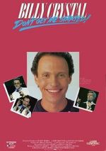Watch Billy Crystal: Don\'t Get Me Started - The Billy Crystal Special Solarmovie