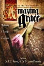 Watch Amazing Grace The History and Theology of Calvinism Solarmovie