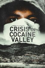 Watch Crisis in Cocaine Valley Solarmovie