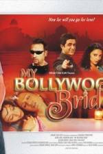 Watch My Bollywood Bride Solarmovie