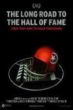 Watch The Long Road to the Hall of Fame: From Tony King to Malik Farrakhan Solarmovie