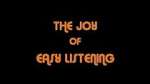 Watch The Joy Of Easy Listening Solarmovie