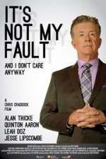 Watch It\'s Not My Fault and I Don\'t Care Anyway Solarmovie