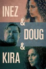 Watch Inez & Doug & Kira Solarmovie