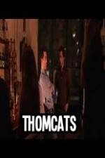 Watch Thomcats Solarmovie