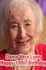 Watch Dame Vera Lynn: Happy 100th Birthday Solarmovie