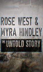 Watch Rose West and Myra Hindley - The Untold Story Solarmovie