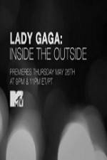 Watch Lady Gaga Inside the Outside Solarmovie