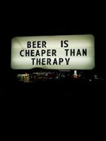 Watch Beer Is Cheaper Than Therapy Solarmovie