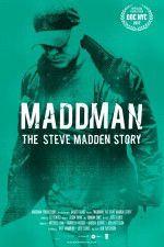 Watch Maddman: The Steve Madden Story Solarmovie