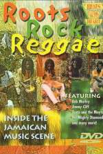 Watch Roots Rock Reggae Solarmovie