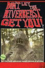 Watch Don't Let the Riverbeast Get You! Solarmovie