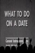 Watch What to Do on a Date Solarmovie