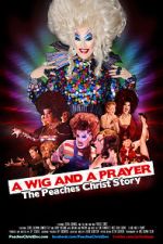 Watch A Wig and a Prayer: The Peaches Christ Story (Short 2016) Solarmovie