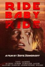 Watch Ride Baby Ride (Short 2023) Solarmovie