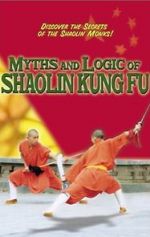 Watch Myths & Logic of Shaolin Kung Fu Solarmovie