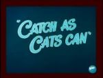 Watch Catch as Cats Can (Short 1947) Solarmovie