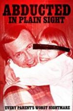 Watch Abducted in Plain Sight Solarmovie