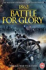 Watch 1862 : Battle For Glory Solarmovie