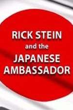 Watch Rick Stein and the Japanese Ambassador Solarmovie