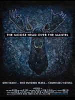 Watch The Moose Head Over the Mantel Solarmovie
