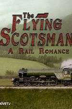 Watch The Flying Scotsman: A Rail Romance Solarmovie
