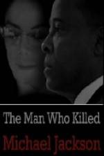 Watch The Man Who Killed Michael Jackson Solarmovie