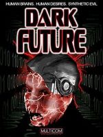 Watch Dark Future Solarmovie