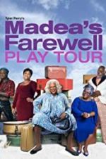 Watch Tyler Perry\'s Madea\'s Farewell Play Solarmovie